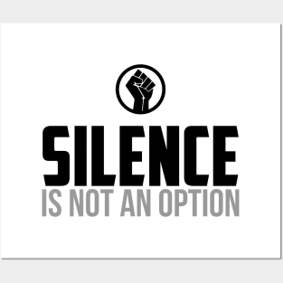 Silence is Not An Option Posters and Art